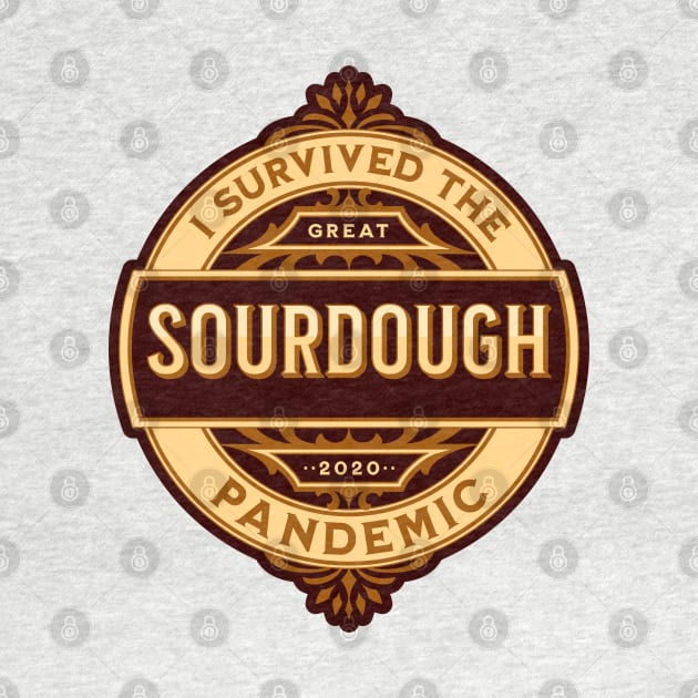 The Great Sourdough Pandemic! by From the House On Joy Street